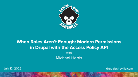 When Roles Aren't Enough: Modern Permissions in Drupal with the Access Policy API