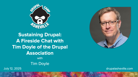 Sustaining Drupal: A Fireside Chat with Tim Doyle of the Drupal Association session slide