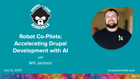 Robot Co-Pilots: Accelerating Drupal Development with AI session slide with Will Jackson's headshot