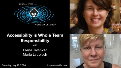 Accessibility is Whole Team Responsibility with Elena Talanker and Marla Laubisch
