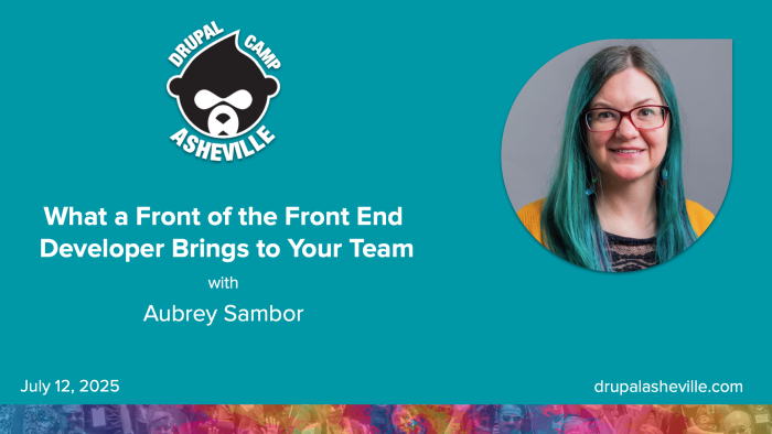 What a front of the front end developer brings to your team session slide with Aubrey Sambor's headshot