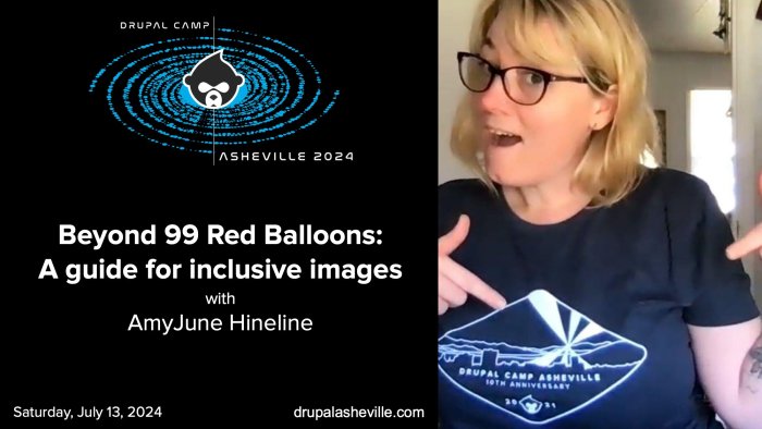 Beyond 99 Red Balloons: a guide to accessible images media slide with headshot of AmyJune Hineline