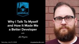 Why I Talk To Myself and How It Made Me a Better Developer with JD Flynn