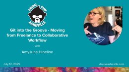 Git into the Groove - Moving from Freelance to Collaborative Workflow session slide with AmyJune Hineline's headshot