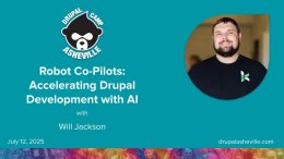 Robot Co-Pilots: Accelerating Drupal Development with AI session slide with Will Jackson's headshot