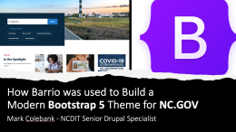 How Barrio was used to Build a Modern Bootstrap 5 Theme for NC.Gov session slide capture